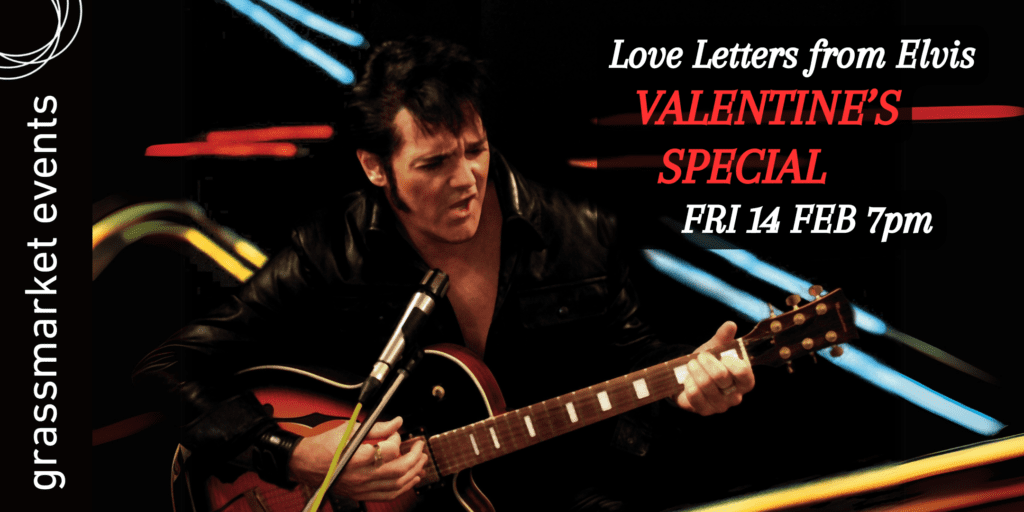 Elvis Valentines Special - Grassmarket Events